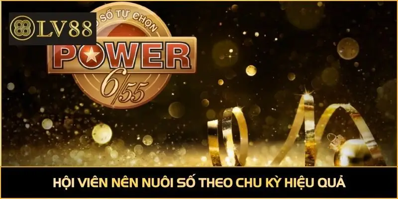 Hội viên nên nuôi số theo chu kỳ hiệu quả
